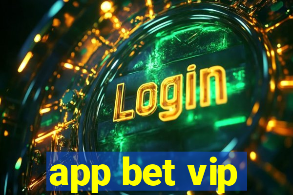 app bet vip